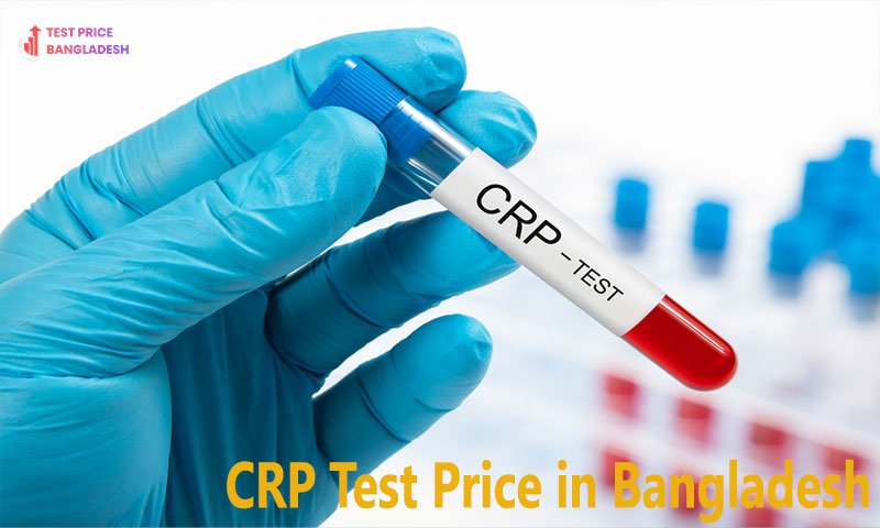 CRP Test Price in Bangladesh