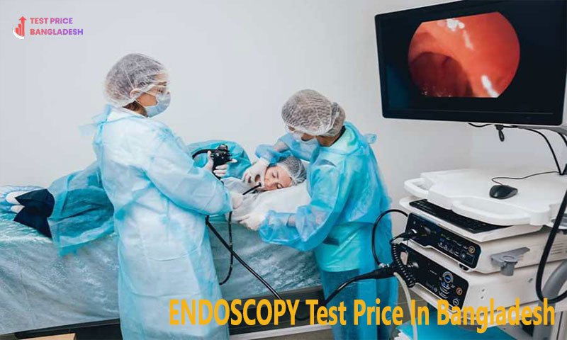ENDOSCOPY Test Price In Bangladesh​