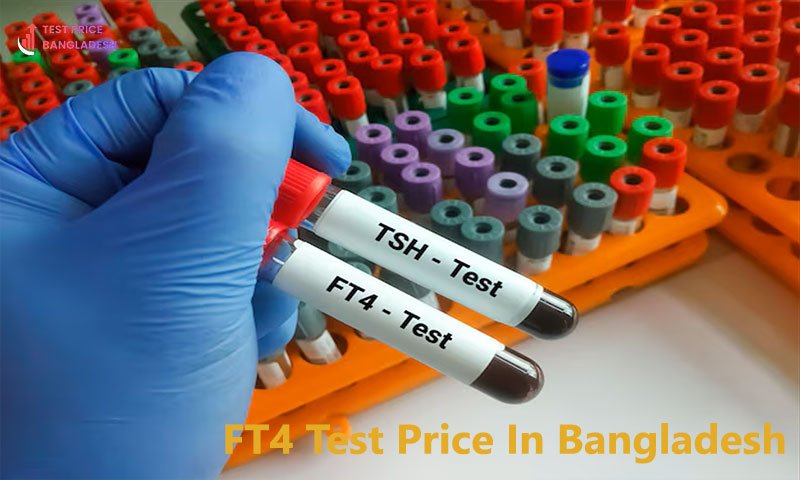 FT4 Test Price In Bangladesh​