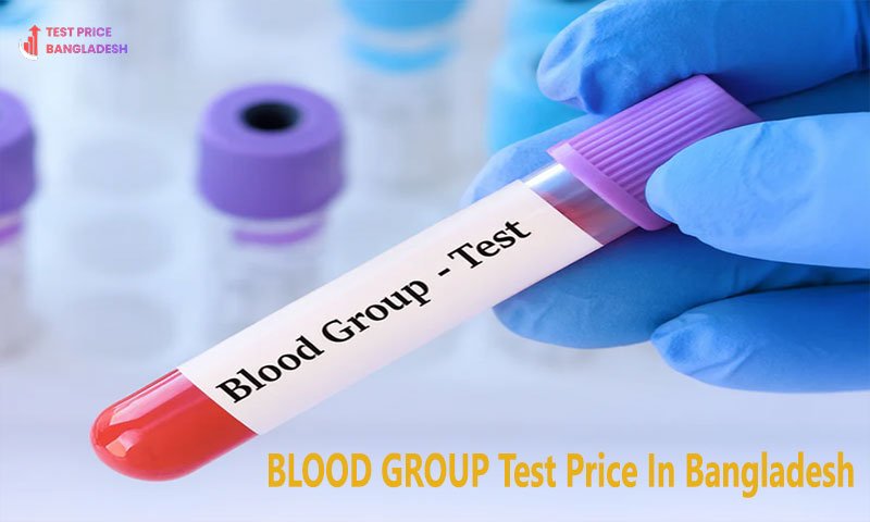 BLOOD GROUP Test Price In Bangladesh​