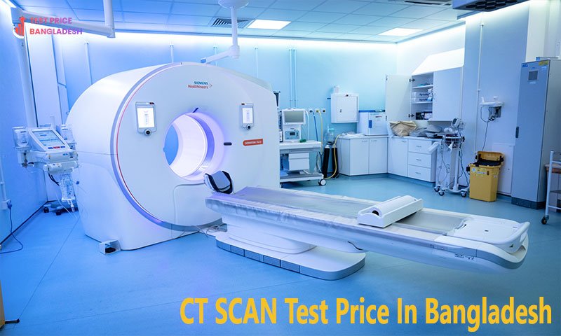 CT SCAN Test Price In Bangladesh