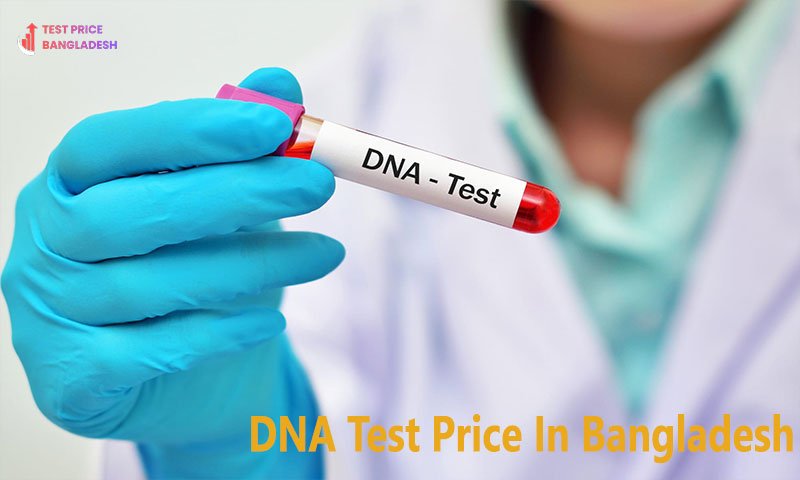 DNA Test Price In Bangladesh​