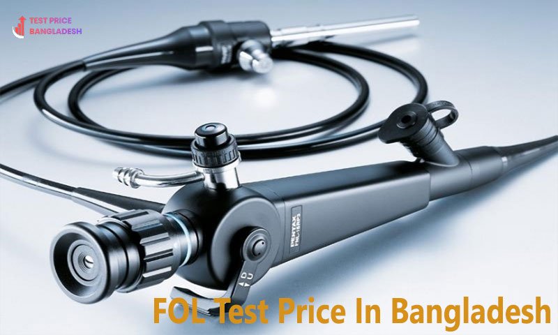 FOL Test Price In Bangladesh​