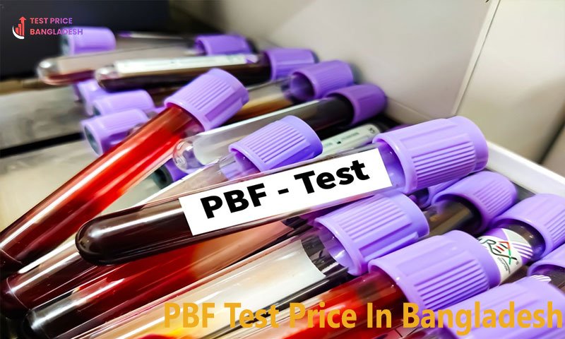 PBF Test Price In Bangladesh​