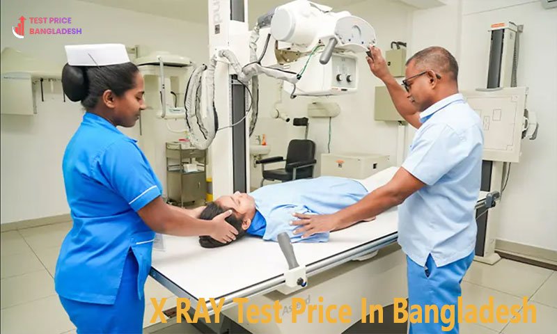 X RAY Test Price In Bangladesh​