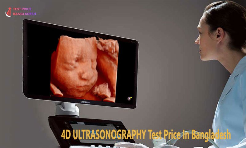 4D ULTRASONOGRAPHY Test Price In Bangladesh