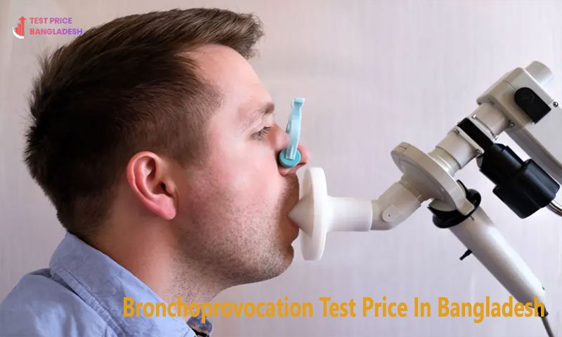 Bronchoprovocation Test Price In Bangladesh